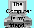 Computer Is My Friend